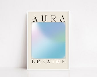 Aura Breathe poster | Angel number poster | Gradient poster | Gradient wall art | Spiritual poster | Aura poster print | mental health print