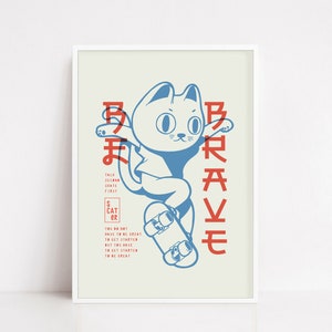 Be Brave Skater-Katze / Skate-Poster / Skateboard-Poster / Katzen-Poster / Katzen-Druck / Katzen-Kunst