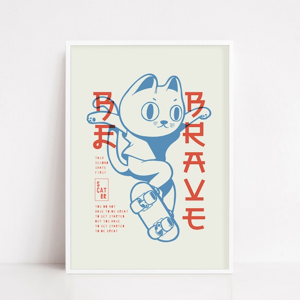 Sé valiente gato patinador / cartel de skate / cartel de skate / cartel de gato / impresión de gato / obra de arte de gato