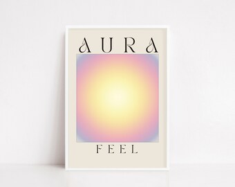 Aura Feel poster | Angel number poster | Gradient poster | Gradient wall art | Spiritual poster | Aura poster print | mental health print