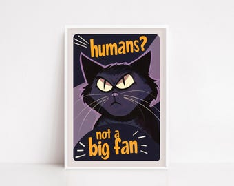 Grumpy Black Cat Poster – cat decor– Funny Cat Wall Art – Sarcastic Cat Print – Gothic Cat Decor – cat lover gift - cat l art