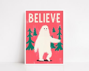 Believe Yeti Poster - Bigfoot Wall Art - Whimsical Sasquatch Print - Cute Cryptid Decor - Retro Forest Illustration - Fun Kids Room Art
