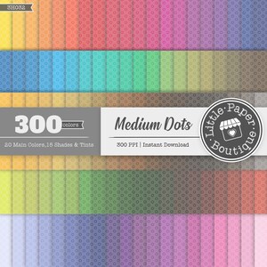 May include: A digital paper pack with 300 different colors of medium sized dots on a white background. The pack includes 20 main colors, 15 shades and tints. The text "300 colors", "20 Main Colors, 15 Shades & Tints", "Medium Dots", "300 PPI | Instant Download", and "Little Paper Boutique" is visible on the image.