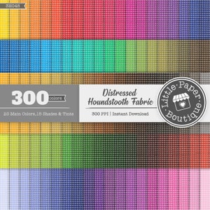 May include: A digital paper pack featuring a houndstooth pattern in a variety of colors. The image displays 300 colors, including 20 main colors, 15 shades, and tints. The text reads "Distressed Houndstooth Fabric" and "Little Paper Boutique."