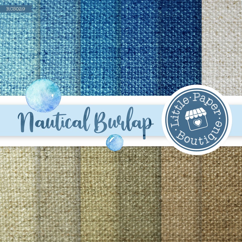 May include: A digital paper pack featuring four different textures of blue and brown burlap. The text "Nautical Burlap" is in the centre of the image. The text "Little Paper Boutique" is in a circle with a shop icon in the bottom right corner.