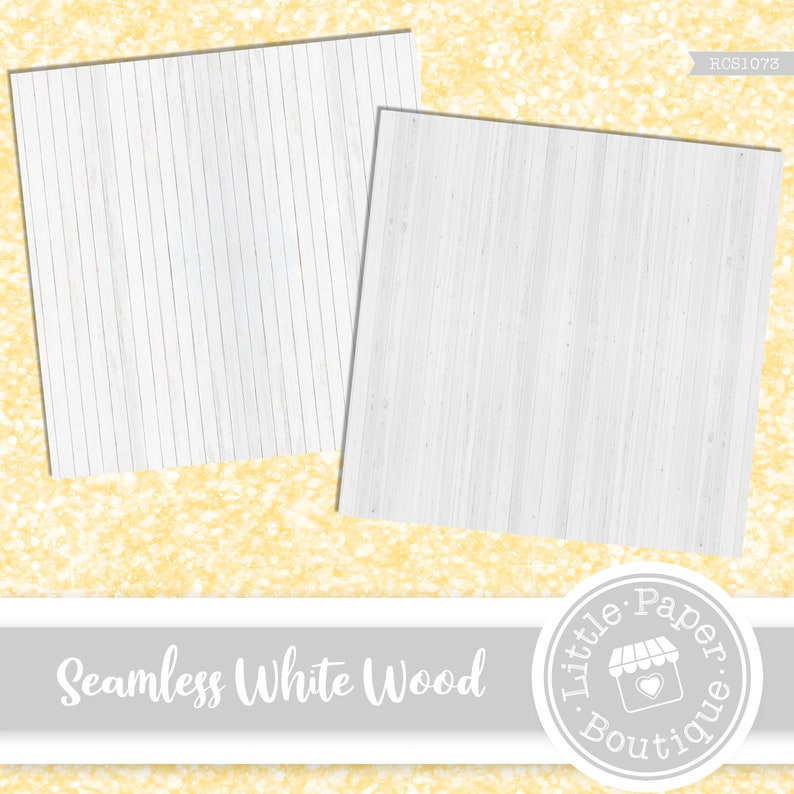 May include: Two seamless white wood textures, one with vertical planks and the other with horizontal planks. The textures are displayed on a yellow glitter background. The text "Seamless White Wood" is displayed below the textures. A grey circle with the text "Little Paper Boutique" is displayed below the text.