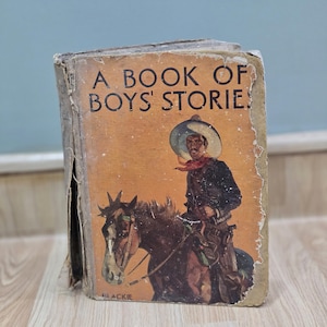 Vintage Cowboy Adventure Book – A Book of Boys&#39; Stories by Blackie / Retro Classic Childern&#39;s Story Collectible Book, Western Boyhood Tales