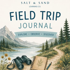 Può includere: Un diario di gita scolastica con un'illustrazione paesaggistica di montagne, un lago e pini. La copertina presenta il testo Salt & Sand Learning Co., Field Trip Journal, Explore Observe Discover e This Journal Belongs To, con binocolo e matita.