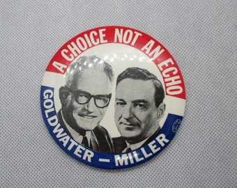 1964 "A Choice Not an Echo" Goldwater-Miller Campaign Pin