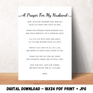 以下が含まれることがあります： 「A Prayer For My Husband」と書かれた白いプリント。祈りの言葉には、導き、強さ、保護に関する行が含まれています。プリントの下部には「DIGITAL DOWNLOAD - 45.7x61cm PDF PRINT + JPG」と書かれています。
