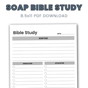 May include: Printable SOAP Bible study worksheet with sections for Scripture, Observation, and Application. The worksheet is 8.5x11 inches and is a PDF download.