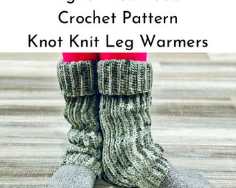 Knot Knit Leg Warmers, Crochet PATTERN, Leg Warmers Pattern, Crochet Patterns, Tall Socks Pattern, Leggings, PDF, Knit Pattern, Crochet