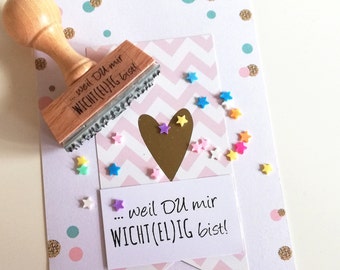 Stempel Liebe Freundschaft Stempel Geburtstag Geschenk weil du mir wicht(el)ig bist