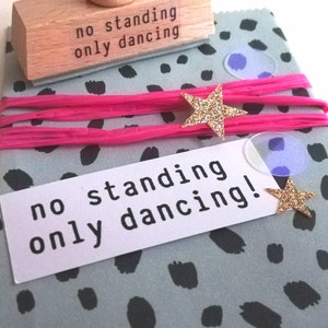 Stempel no standing only dancing!