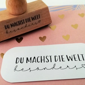 Stempel Freundschaft Geburtstag Stempel Liebe Stempel Du machst die Welt besonders