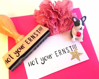 Stamp not your ERNST!, stamp saying, stamp quote, wooden stamp text, bullet journal stamp, funny typo stamp