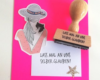 Stempel lass mal an uns selber glauben, Gute Laune Stempel, Stempel Freundschaft, Holzstempel Text, Stempel Butllet Journal