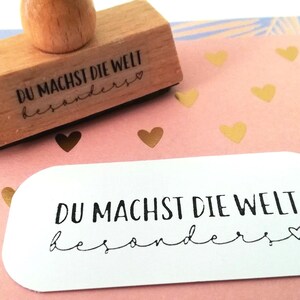 Stempel Freundschaft Geburtstag Stempel Liebe Stempel Du machst die Welt besonders