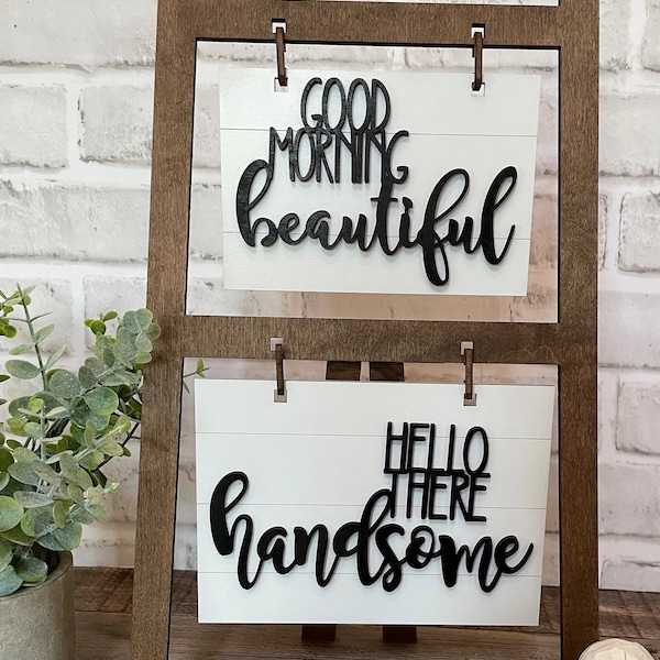 Good Morning Beautiful|Hello Handsome|Bathroom Sign|Ladder Interchangeable Hanging Sign| Insert for Ladder |Farmhouse Interchangeable Sign