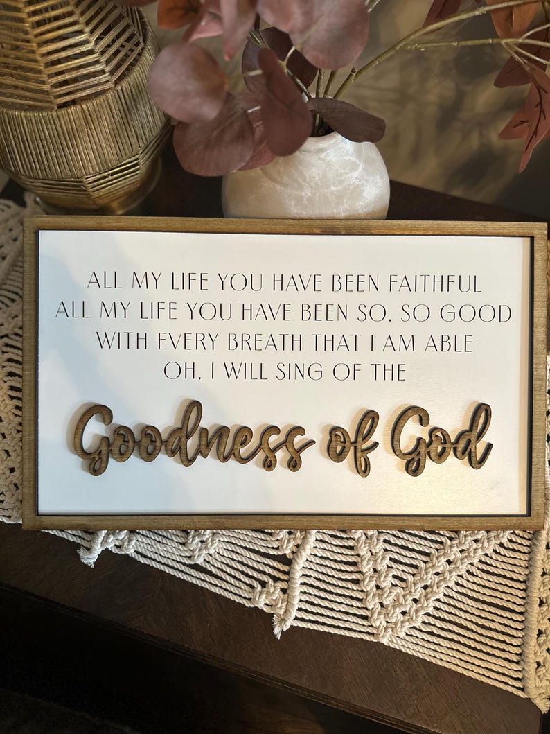 For I Have Seen the Goodness of God | Song Lyrics| Religious Decor| Christian Wall Art | Goodness of God Sign | Gift