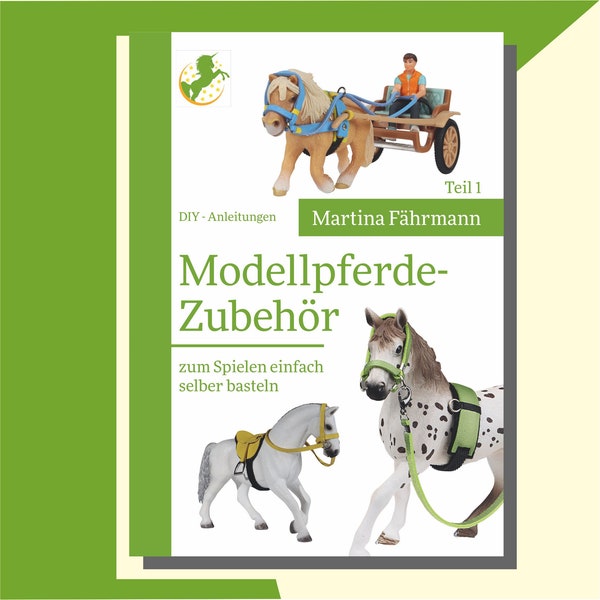 Bastelbuch Modellpferde-Zubehör zum spielen einfach selber basteln