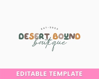 May include: A logo for "Desert Bound Boutique" with text in various colors, including green, brown, and orange. The word "boutique" is in a script font. The text "EST 2023" is above the main text. Below the logo is the text "EDITABLE TEMPLATE" in a pink banner.