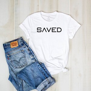 Saved Shirt, Jesus, Religious T Shirt, Chosen, Cross, Shirt, Christian Shirt, Unisex Clothing, Custom Shirt, Heaven Shirt, Gift T-Shirt, Tee