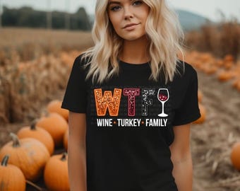 Funny WTF Wine Turkey Family Thanksgiving Graphic | Glitter Letters Wine Glass Humor Design | Perfect Holiday Gathering Wine Lovers