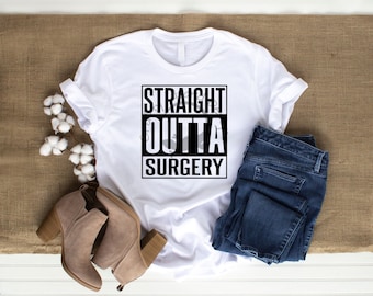Straight Outta Surgery T-shirt, Recovery Tee, Bariatric Surgery, Healing Shirt, Funny Hospital Shirt, Post Op, Operation Gift, Get Well Soon