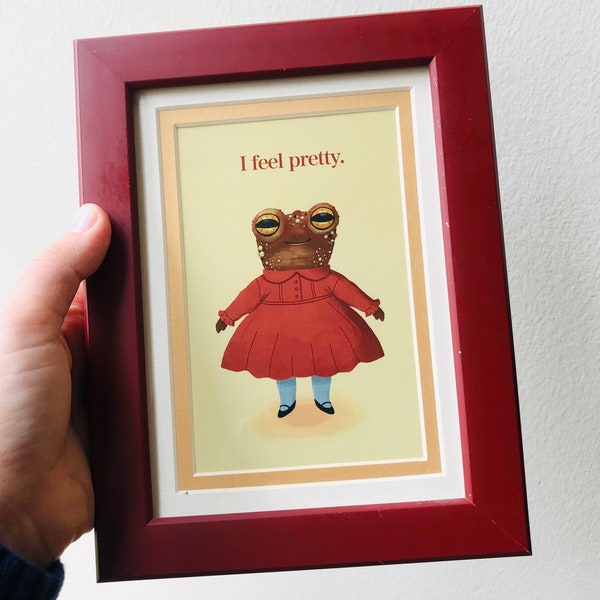 I Feel Pretty Toad Art Print: Funny Cottagecore Decor (4x6)
