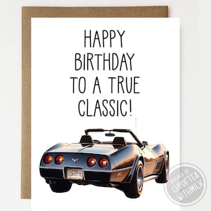 Classic Corvette Inspired - True Classic - Happy Birthday Card - Greeting Card - birthday Gift