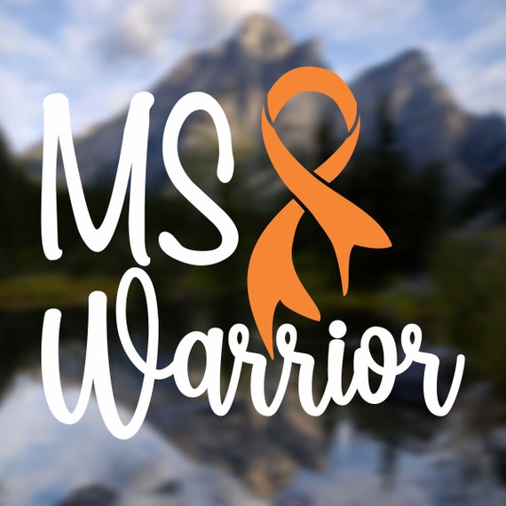 MS Warrior Vinyl Decal: Multiple Sclerosis Support, Gift Decal, Cure MS for Laptop, Car, Mug, Window, Journal, etc.