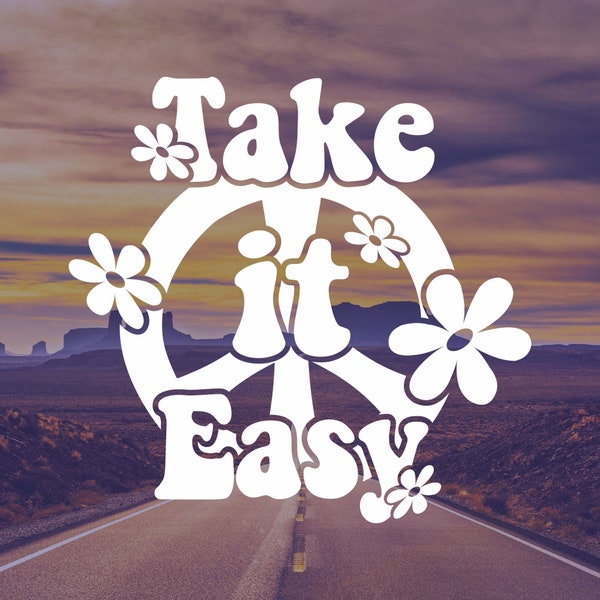 Take It Easy Hippie, Boho 70's Peace Sign Vinyl Decal Sticker, Flower Decal, Laptop Sticker, 60's and 70"s Inspired, Vinyl Decal, Car Decal