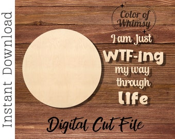Archivo SVG de colgador de puerta: WTF-ing Through Life (WTF-ing Through Life) - Archivo listo para usar con láser