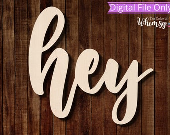 Hey SVG, Hey Word Cut Files for Laser, Digital File