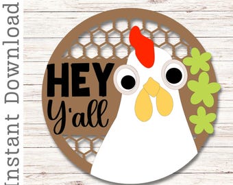 Archivo SVG para colgar en la puerta: Chicken Hen Hey Y'all (archivo compatible con láser)