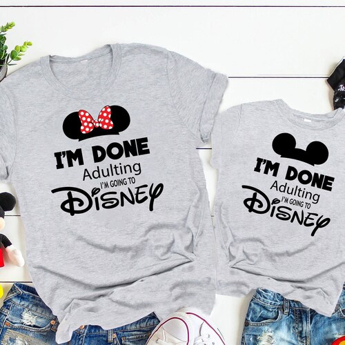 I'm Done Adulting I'm Going to Disney Couple Disney - Etsy