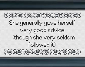 Alice in Wonderland Good Advice in Me Cross Stitch Pattern Xstitch Needlepoint Counted Canvas Quote Cute Funny