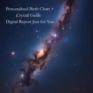 May include: Digital report with a cosmic background. The text reads: "Personalized Birth Chart + Crystal Guide Digital Report Just for You." The image features a dark blue sky filled with stars and a nebula.