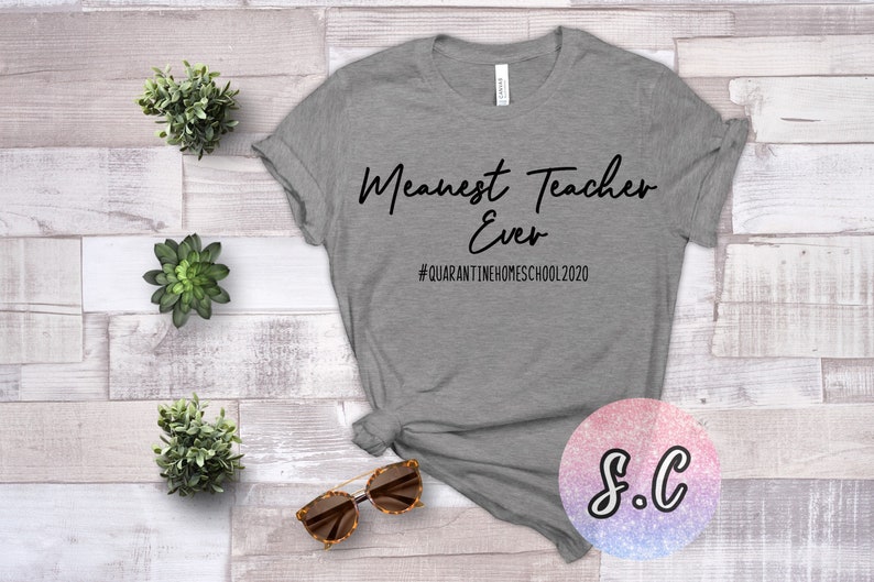 Meanest Teacher Ever T-Shirt Home schooling Mom Home image 0