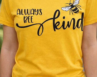 Always Bee Kind Shirt – Bee Graphic Tee, Kindness Quote T-Shirt