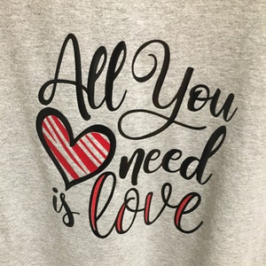 All You Need is Love Tshirt