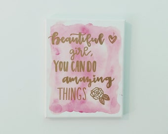 Beautiful girl you can do amazing things | Hand lettered canvas | Self Confidence | Inspirational canvas|