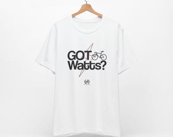 Got Watts? Tshirt | Cycling Tshirt | Cyclist Gift | Road Bike | Indoor Trainer