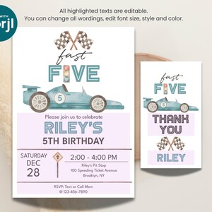 May include: A light blue race car birthday invitation with the text "fast FIVE" and "Riley's 5th Birthday". The invitation includes a race car graphic, checkered flags, and event details. A matching thank you card is also shown.