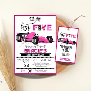 May include: Pink race car birthday party invitation and thank you tag. The invitation reads "Fast Five" and "Gracie's 5th Birthday!" with event details. The tag says "Thank You Gracie".