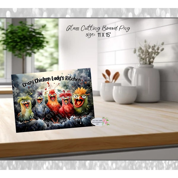 Glass Cutting Board Sublimation - Crazy Chicken Lady's Kitchen cutting board 11X15 Inch , PNG, Digital Download, 300dpi, sublimation png