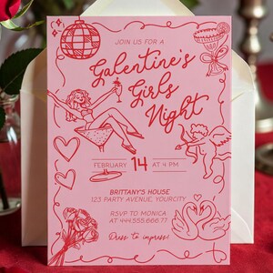 May include: A pink Galentine's Girls Night invitation with red illustrations. The invitation includes a disco ball, a woman in a martini glass, hearts, and a cupid. The text reads "Galentine's Girls Night" and includes event details.