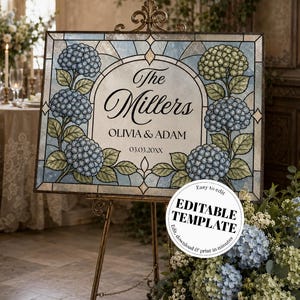 May include: A decorative wedding sign with a stained-glass effect, featuring the names "The Millers" and the date 03.03.20XX. The sign is adorned with blue and green hydrangea illustrations and is displayed on a gold easel. The sign reads "Easy to edit EDITABLE TEMPLATE".