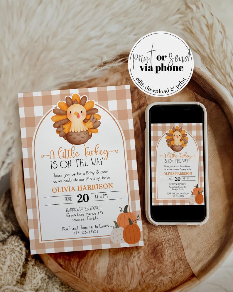 May include: A baby shower invitation with a turkey illustration and the text "A little Turkey is on the way." The invitation is on a tan and white checkered background, with pumpkins and the event details.